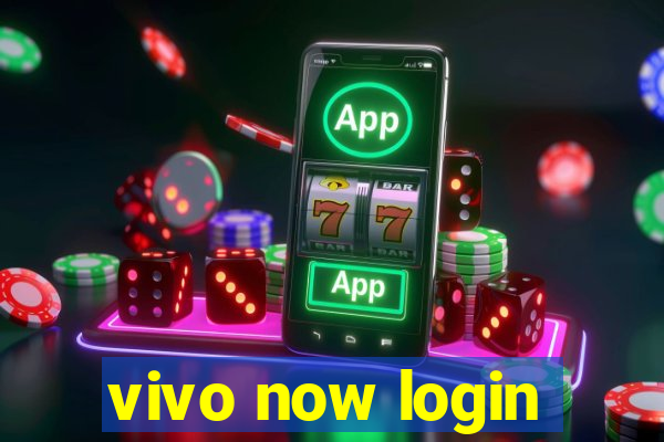 vivo now login